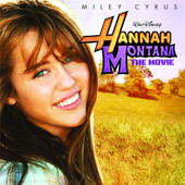 Miley Cyrus | Hannah Montana: The Movie (Original Motion Picture Soundtrack)